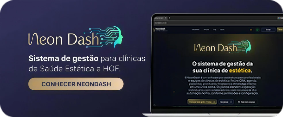 NeonDash. Sistema de gestão para clínicas de Saúde Estética e HOF. Conhecer NeonDash.