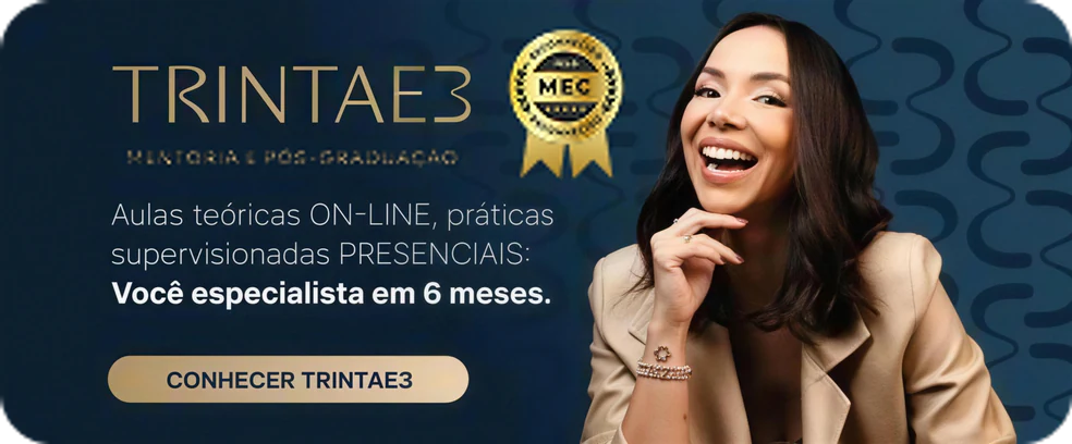 TRINTAE3, mentoria e pós-graduação. Aulas teóricas on-line, práticas supervisionadas presenciais: você especialista em 6 meses. Selo MEC. Conhecer TRINTAE3.